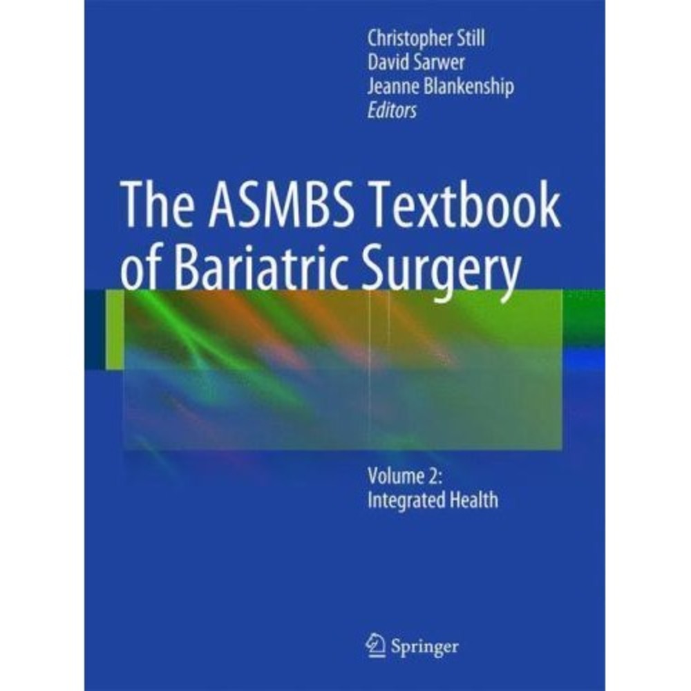The ASMBS Textbook of Bariatric Surgery: Volume 2: Integrated Health, Hardcover